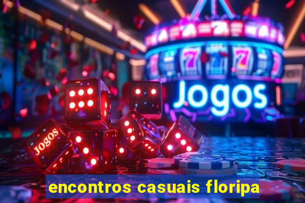 encontros casuais floripa